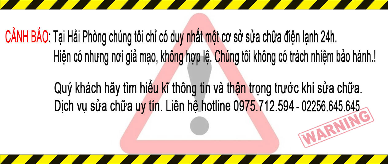 Cảnh báo công ty sửa chữa điện lạnh 24h hải phòng
